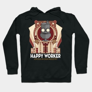 Happy Worker - Joyous in our Industry Hoodie